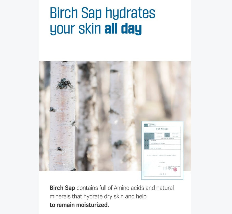 Birch Sap Hydrates your skin all day. Birch Sap contains full of Amino acids and natural minerals that hydrate dry skin and help to remain moisturized.